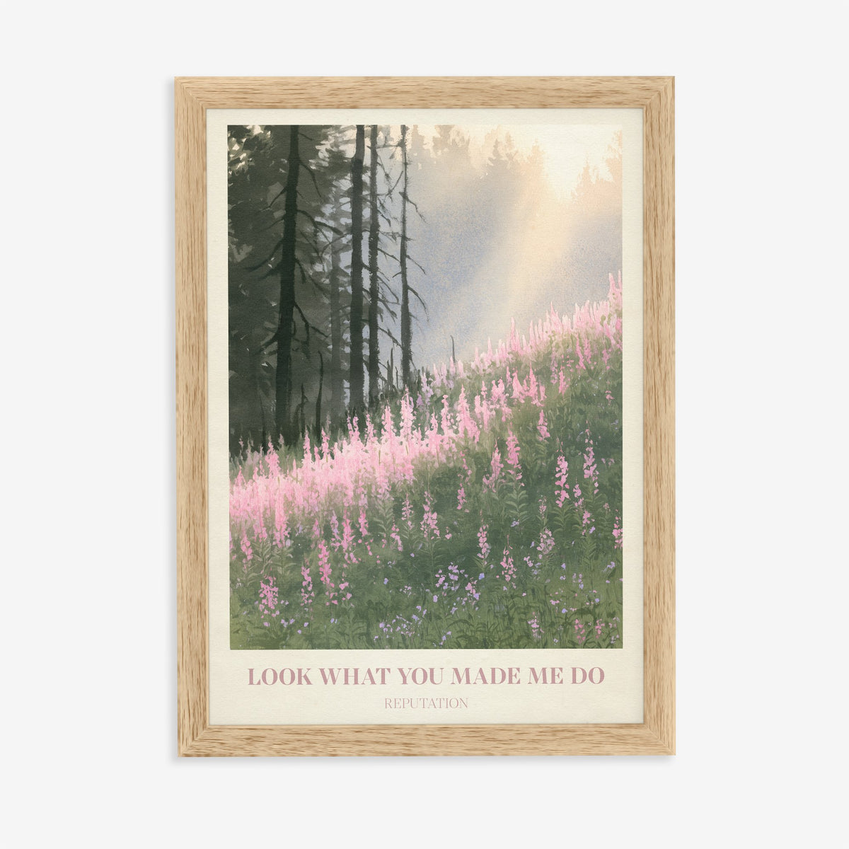Look What You Made Me Do Taylor Swift print of pink wildflowers by pines, in an oak frame on a plain wall
