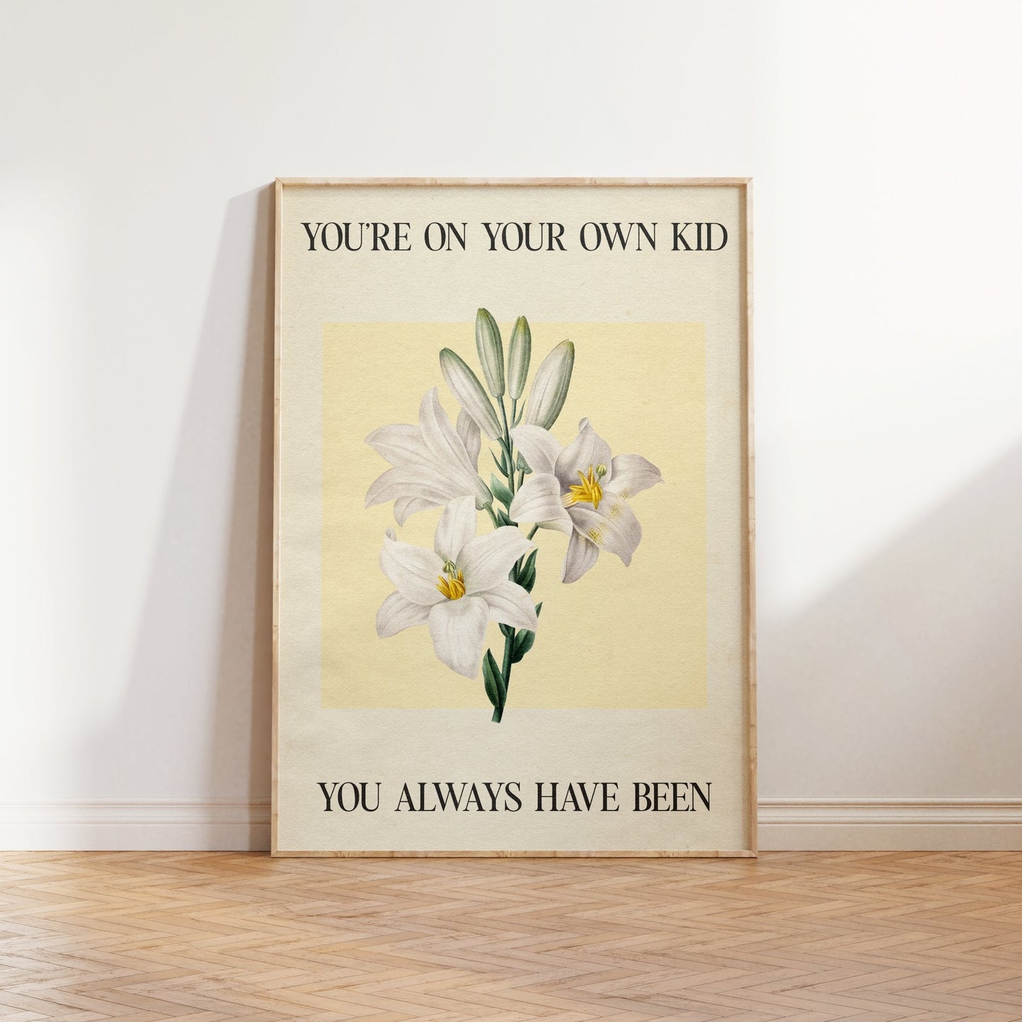 You’re On Your Own Kid Botanical Print