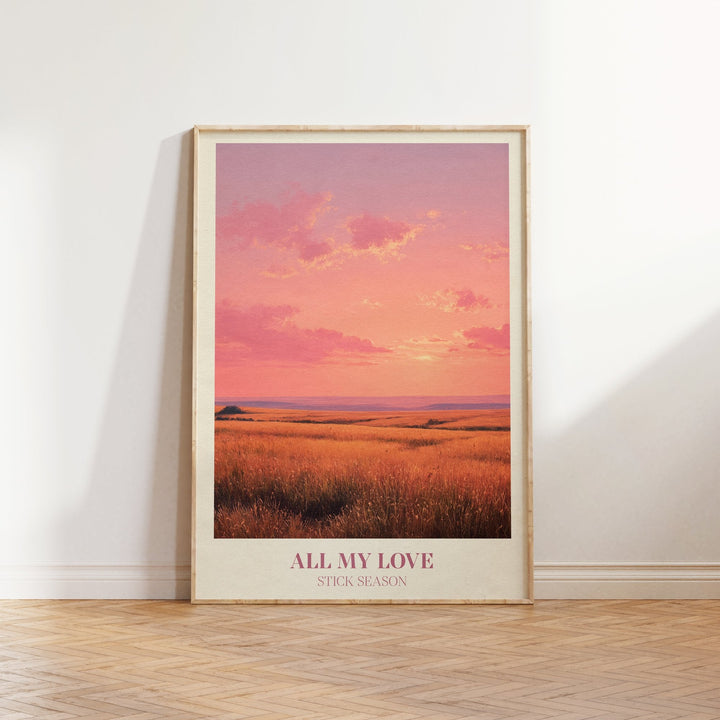 All My Love lyric wall art print inspired by Noah Kahan leaning against a white wall on a wooden herringbone floor in soft daylight