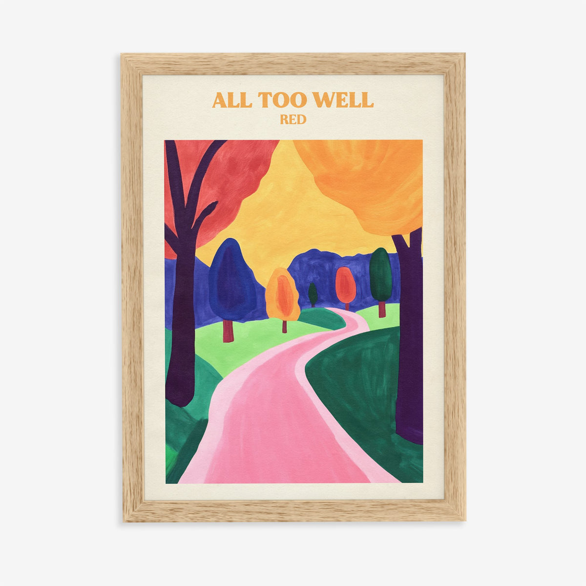 All Too Well Matisse Taylor Swift print of a pink path winding through bold, colourful trees, in an oak frame on a plain wall