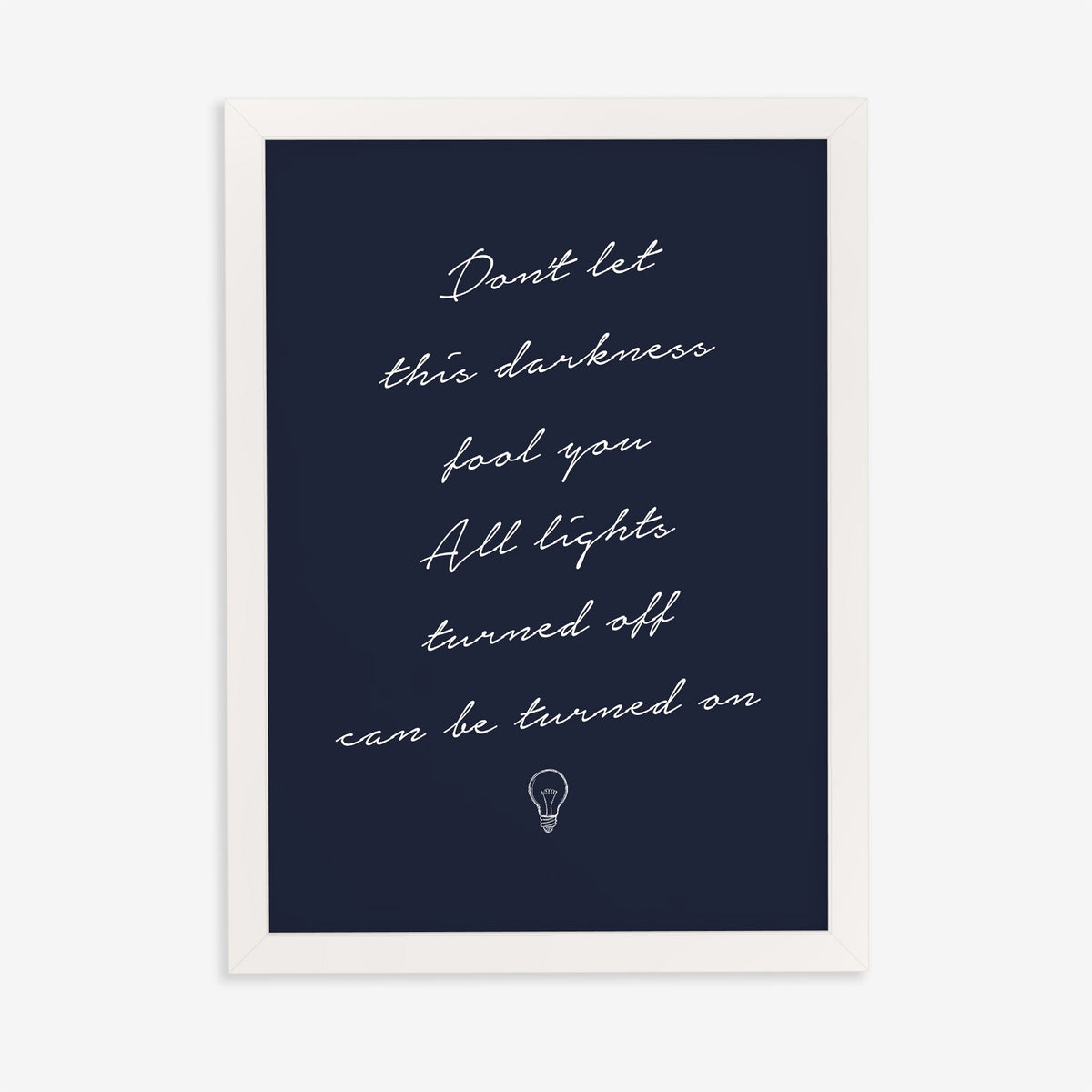 Don't Let This Darkness Fool You Noah Kahan lyric print in white handwriting on navy, in a white frame on a plain wall