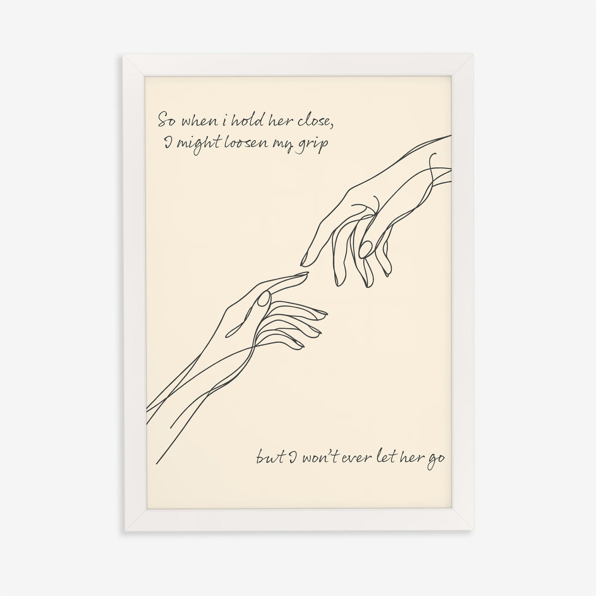 Forever Noah Kahan lyric print, a line drawing of two hands reaching out, in a white frame on a plain wall
