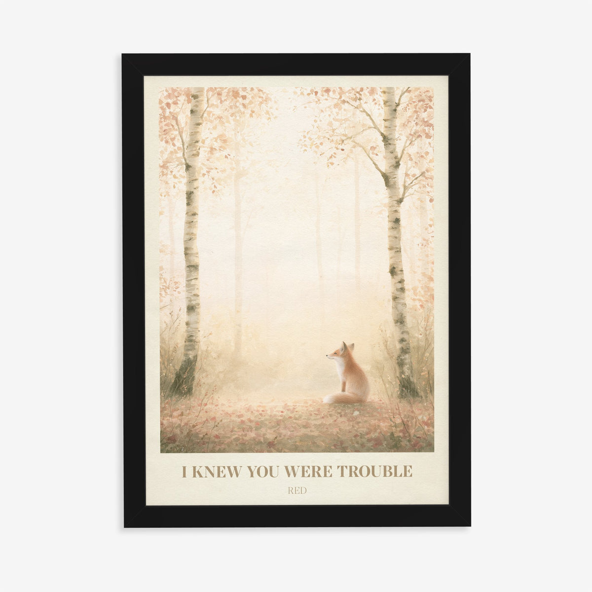 I Knew You Were Trouble Taylor Swift print of a fox in a birch wood, in a black frame on a plain wall