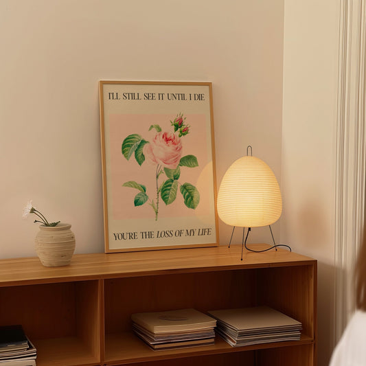 I’ll Still See It - LOML Print