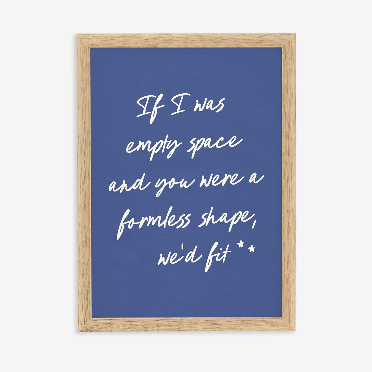 If I Was Empty Space Noah Kahan lyric print in cream handwriting on deep blue, in an oak frame on a plain wall