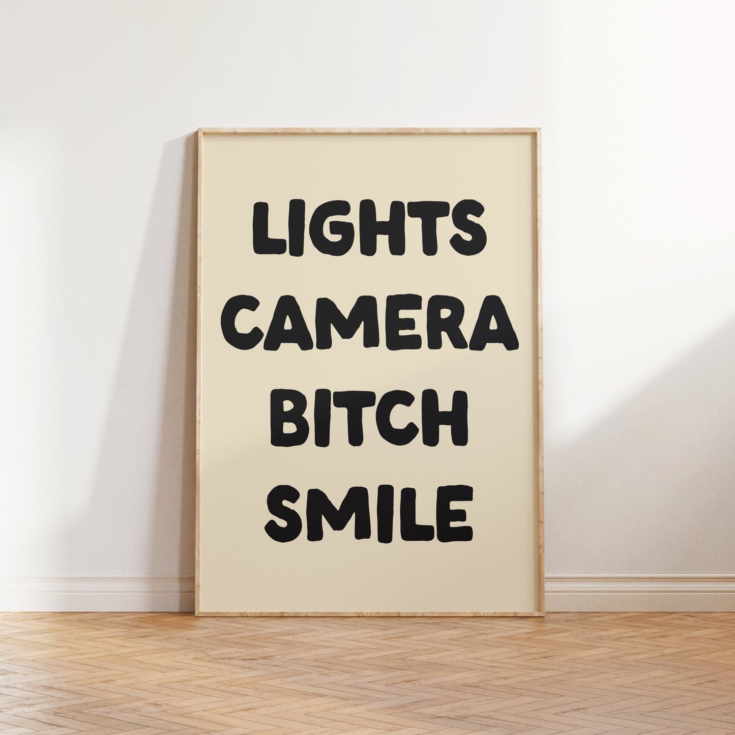 Lights Camera Bitch Smile Print