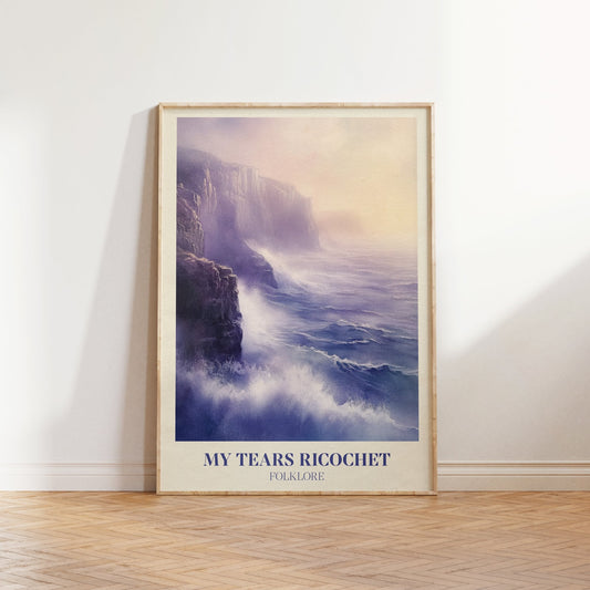 My Tears Ricochet Print