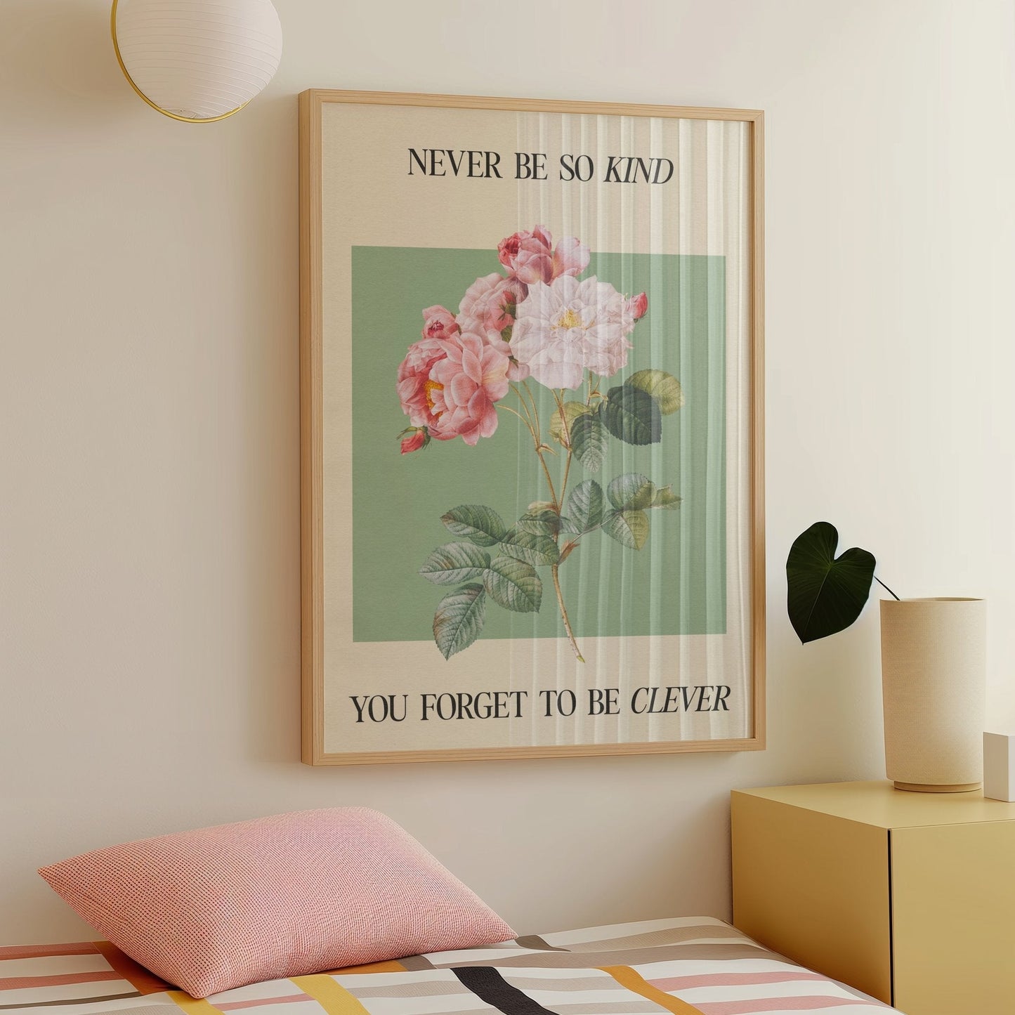 Never Be So Kind Print