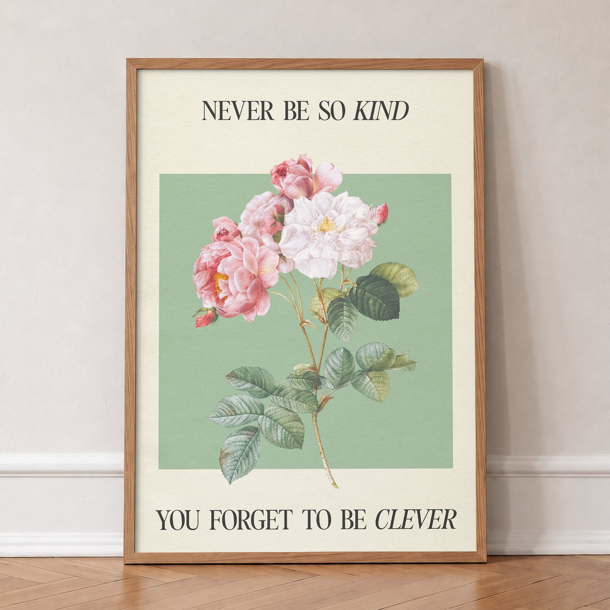 Never Be So Kind Taylor Swift lyric print of pink and white roses on sage green, in an oak frame, leaning against a wall on a herringbone floor