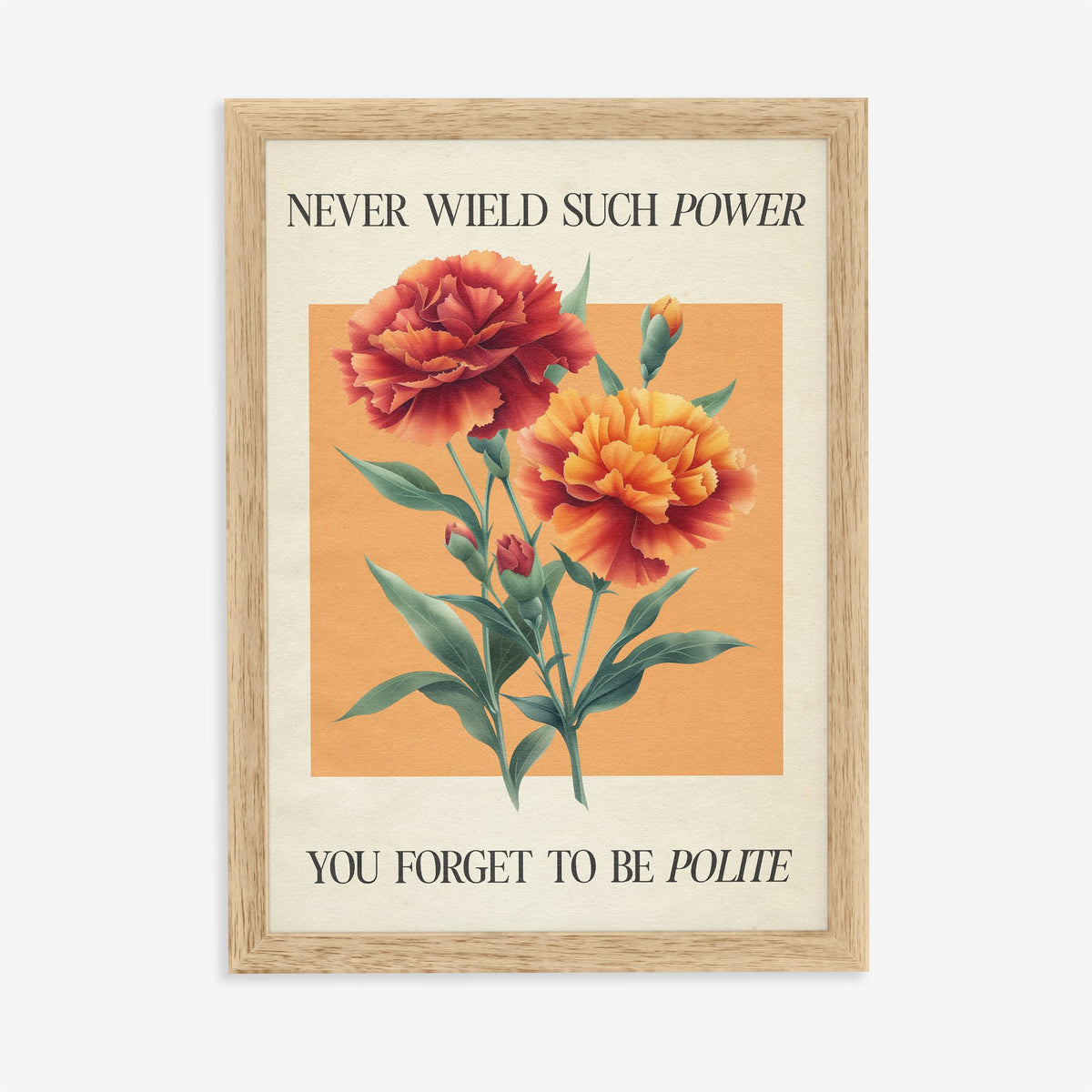 Never Wield Such Power Taylor Swift print of red and orange carnations between lines of lyric, in an oak frame on a plain wall