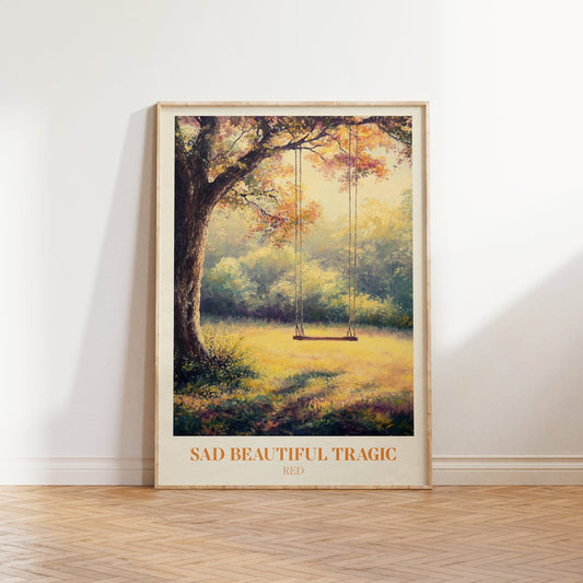 Sad Beautiful Tragic  Print