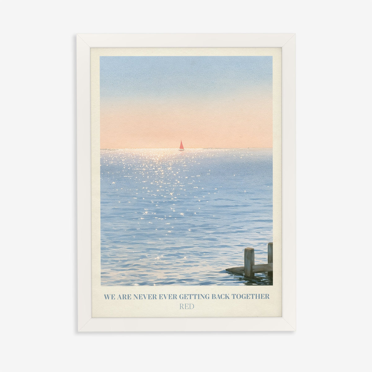 We Are Never Ever Getting Back Together Taylor Swift print of a red sailboat, in a white frame on a plain wall