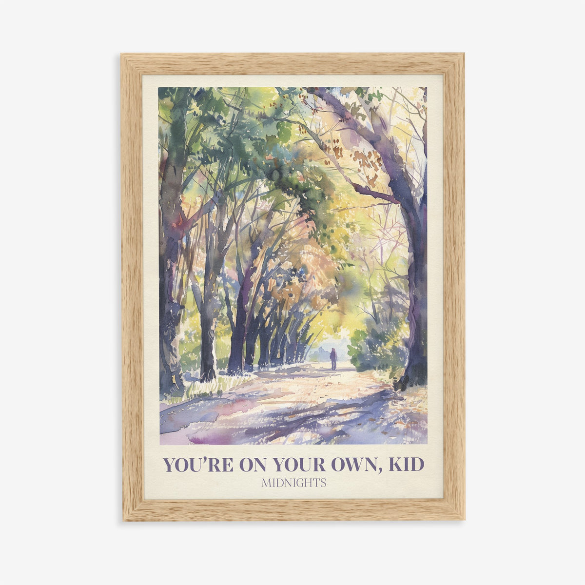 You're On Your Own, Kid Taylor Swift print of a lone walker on a sunlit tree-lined path, in an oak frame on a plain wall